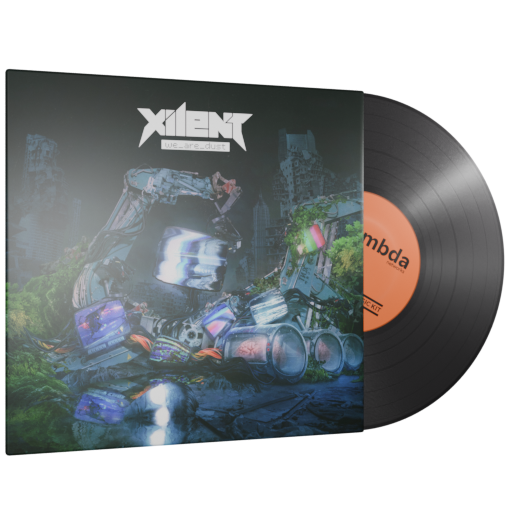 Xilent | We Are Dust